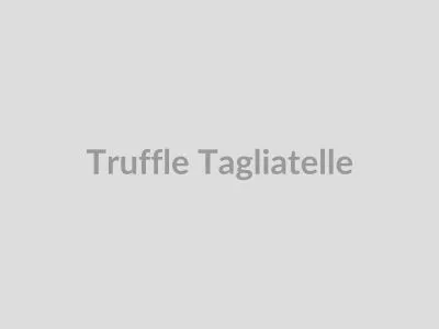 Truffle Tagliatelle